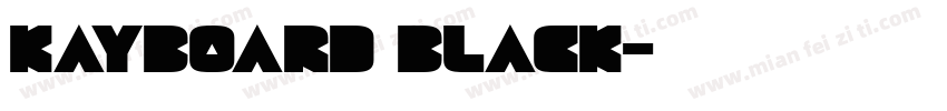KAYBOARD BLACK字体转换